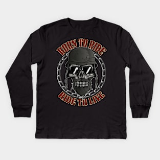 Born to Ride - Ride to Live Biker Skull Kids Long Sleeve T-Shirt